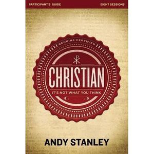 Christian Bible Study Participant's Guide: It's Not What You Think -- Andy Stanl